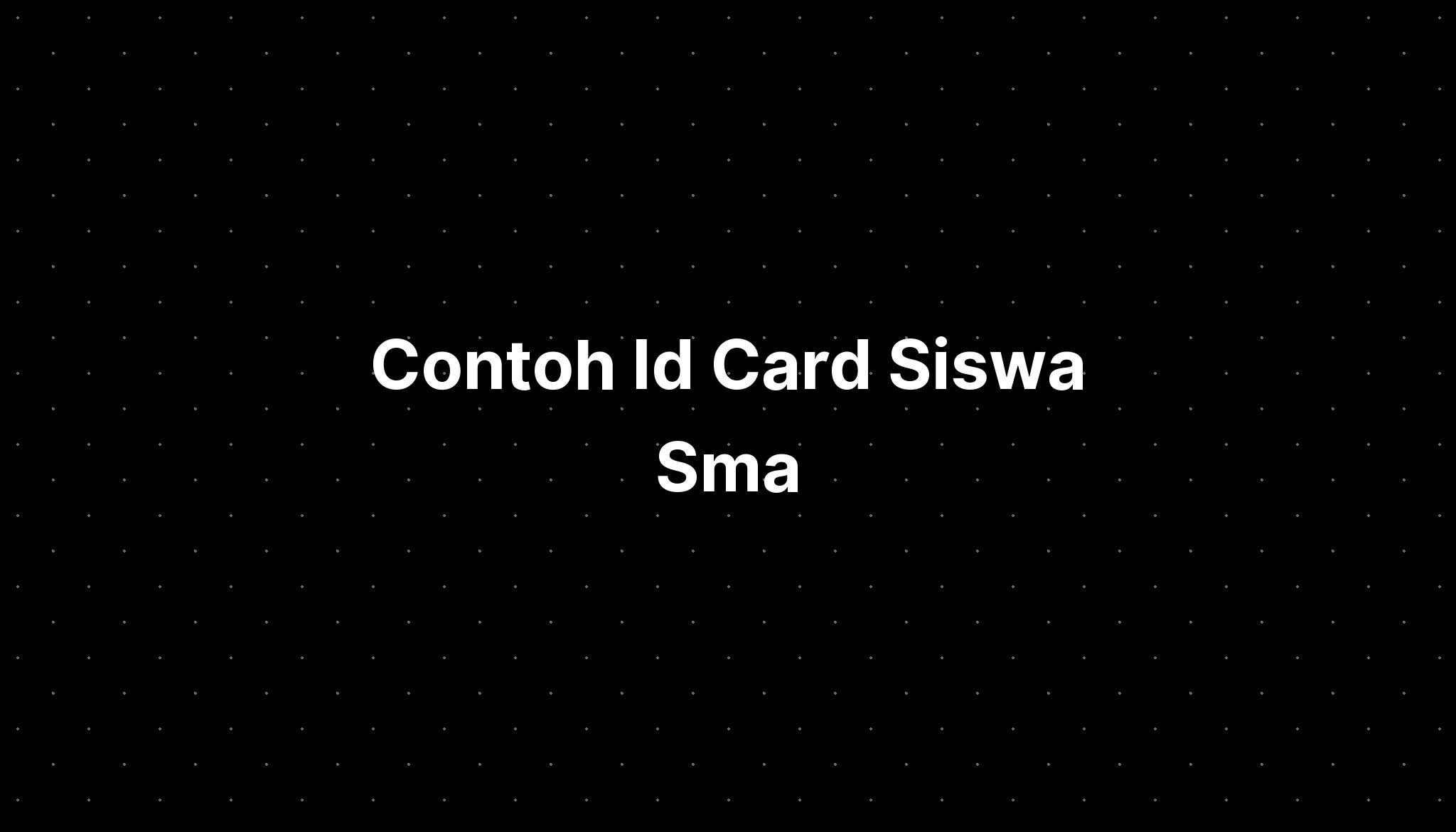 Contoh Id Card Siswa Sma - IMAGESEE